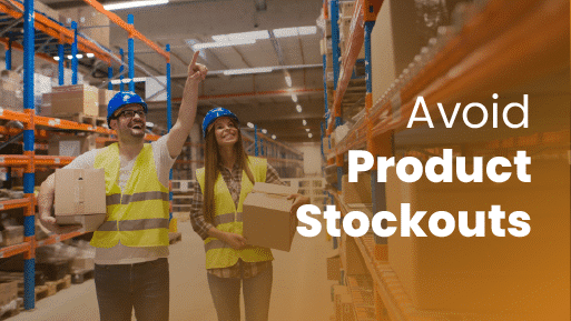 Stockouts: Definition, Causes, & 11 Tips to Avoid Them