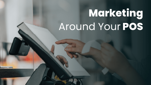 POS In Marketing: 6 Tips on the Retail Checkout Area