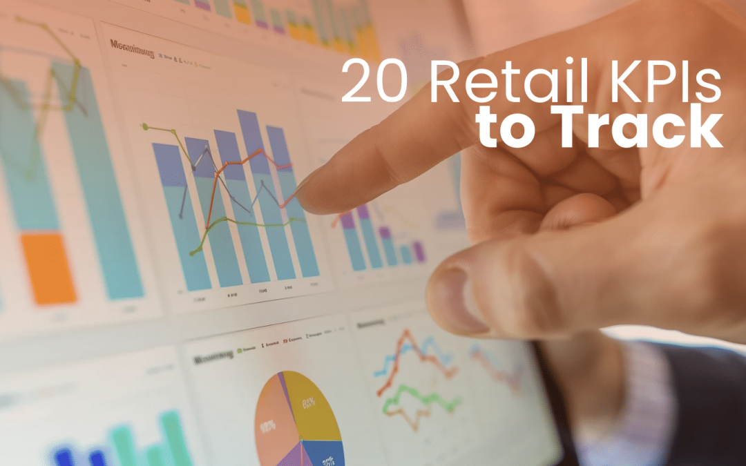 20 Retail KPIs & Metrics to Track in 2026: Complete Guide