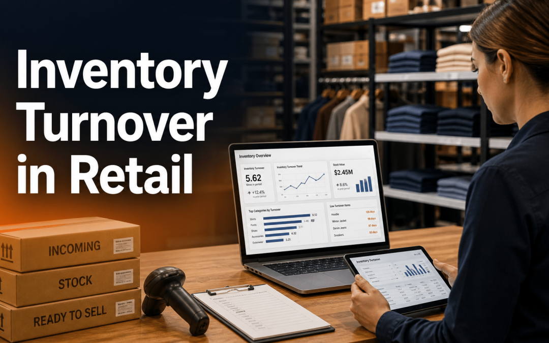 Inventory Turnover in Retail: Formula, Benchmarks, and How To Improve It