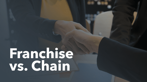Franchise vs. Chain: What Are the Key Differences in 2026?