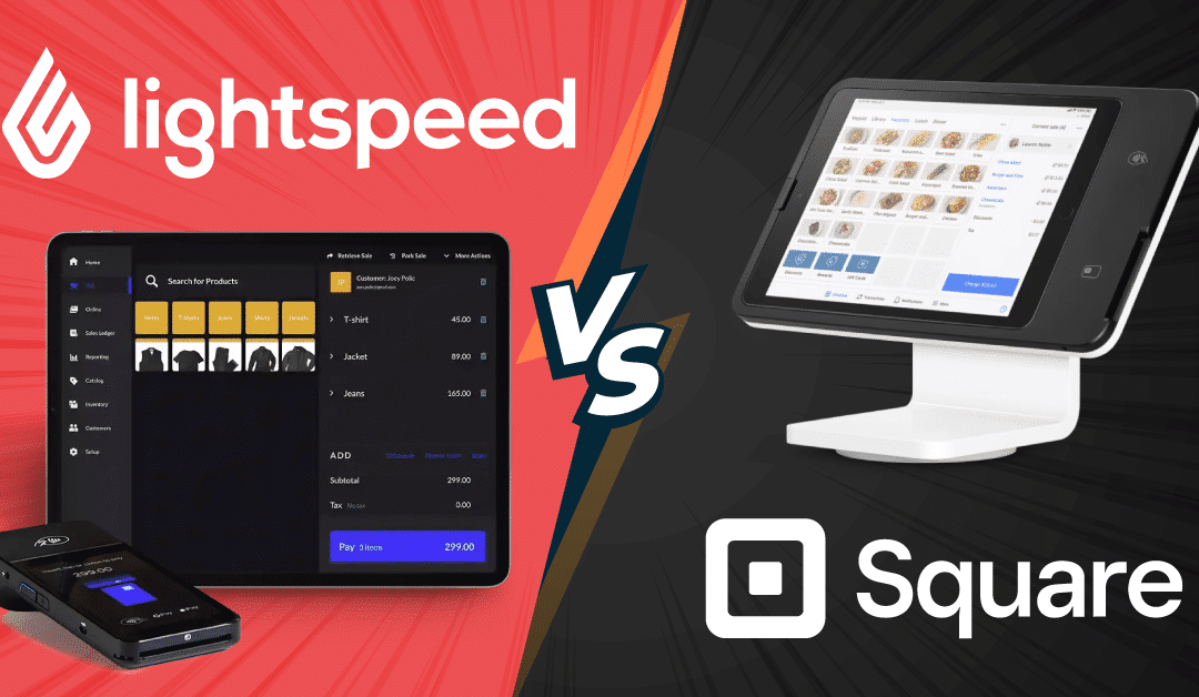 Lightspeed vs. Square POS: Which Is Right for Your Business?